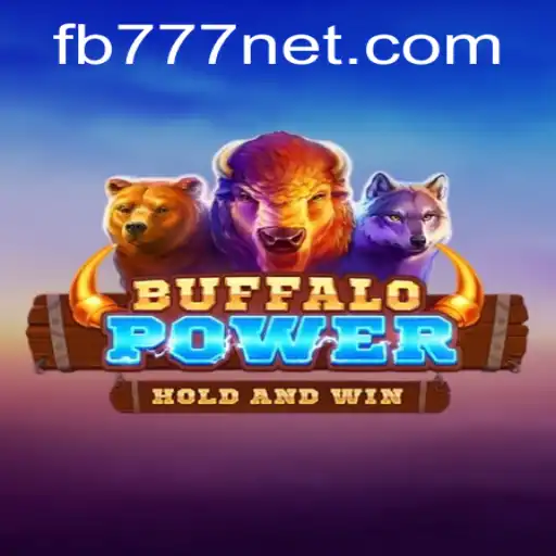 Discover the Adventure of BuffaloPower: Unleash Your Strength with FB777
