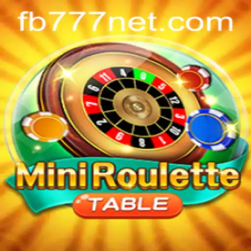 Explore the Exciting World of MiniRoulette with FB777