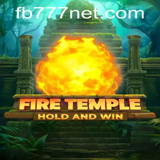 Explore the Mystic World of FireTemple: An In-Depth Look Featuring FB777